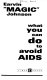 What you can do to avoid AIDS /