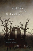 Waste and the wasters : poetry and ecosystemic thought in medieval England /