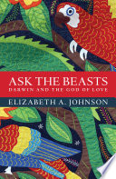 Ask the beasts Darwin and the god of love /