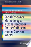 Social Casework Methodology: A Skills Handbook for the Caribbean Human Services Worker /