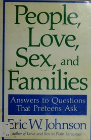 People, love, sex, and families : answers to questions that preteens ask /