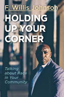 Holding up your corner : talking about race in your community /