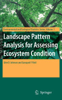 Landscape pattern analysis for assessing ecosystem condition /