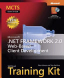 MCTS self-paced training kit (exam 70-528) : Microsoft .NET framework 2.0 web-based client development /