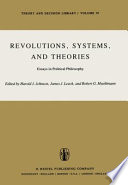 Revolutions, Systems and Theories : Essays in Political Philosophy /