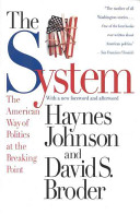 The system : the American way of politics at the breaking point /