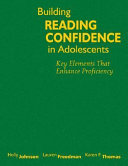 Building reading confidence in adolescents : key elements that enhance proficiency /