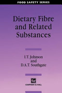 Dietary fibre and related substances /