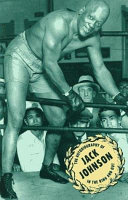 Jack Johnson in the ring and out /