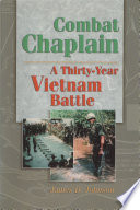 Combat chaplain : a thirty-year Vietnam battle /