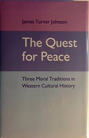 The quest for peace : three moral traditions in western cultural history /