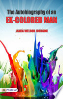 The autobiography of an ex-colored man /