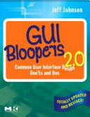 GUI bloopers 2.0 : common user interface design don't and dos /