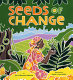 Seeds of change : planting a path to peace /