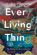 Every living thing : the politics of life in common /