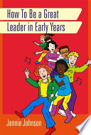 How to be a great leader in early years /