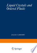 Liquid Crystals and Ordered Fluids : Proceedings of an American Chemical Society Symposium on Ordered Fluids and Liquid Crystals, held in New York City, September 10-12, 1969 /