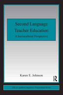 Second language teacher education : a sociocultural perspective /