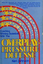 Coaching winning basketball with the overplay-pressure defense /