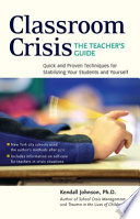 Classroom crisis : the teacher's guide /