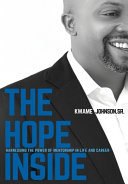 The hope inside : harnessing the power of mentorship in life and career /