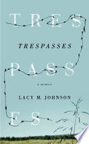 Trespasses : a memoir /