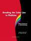 Breaking the color line in medicine : African Americans in ophthalmology /