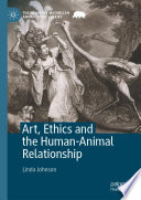 Art, Ethics and the Human-Animal Relationship /