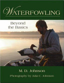 Waterfowling : beyond the basics /