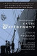 On the waterfront : the Pulitzer Prize-winning articles that inspired the classic movie and transformed the New York Harbor /