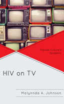 HIV on TV : popular culture's epidemic /
