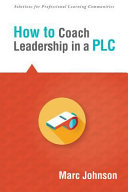 How to coach leadership in a PLC /