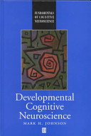 Developmental cognitive neuroscience : an introduction /