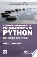 A concise introduction to programming in Python /