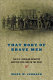 That body of brave men : the U.S. regular infantry and the Civil War in the West /