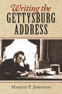 Writing the Gettysburg Address /