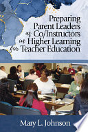 Preparing parent leaders as co/instructors in higher learning for teacher education /