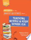 Answers to your biggest questions about teaching middle and high school ELA /