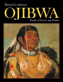 Ojibwa : people of forests and prairies /