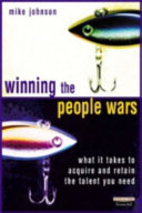 Winning the people wars : what it takes to acquire and retain the talent you need /