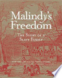 Malindy's freedom : the story of a slave family /