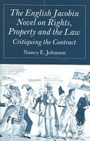 The English Jacobin novel on rights, property and the law : critiquing the contract /