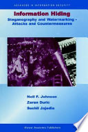 Information hiding : steganography and watermarking : attacks and countermeasures /