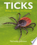 Ticks : biology, ecology, and diseases /