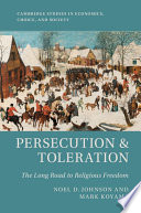 Persecution & toleration : the long road to religious freedom /