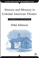 Absence and memory in colonial American theatre : Fiorelli's plaster /