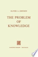 The Problem of Knowledge : Prolegomena to an Epistemology /