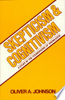 Skepticism and cognitivism : a study in the foundations of knowledge /