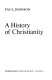 A history of Christianity /