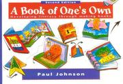 A book of one's own : developing literacy through making books /